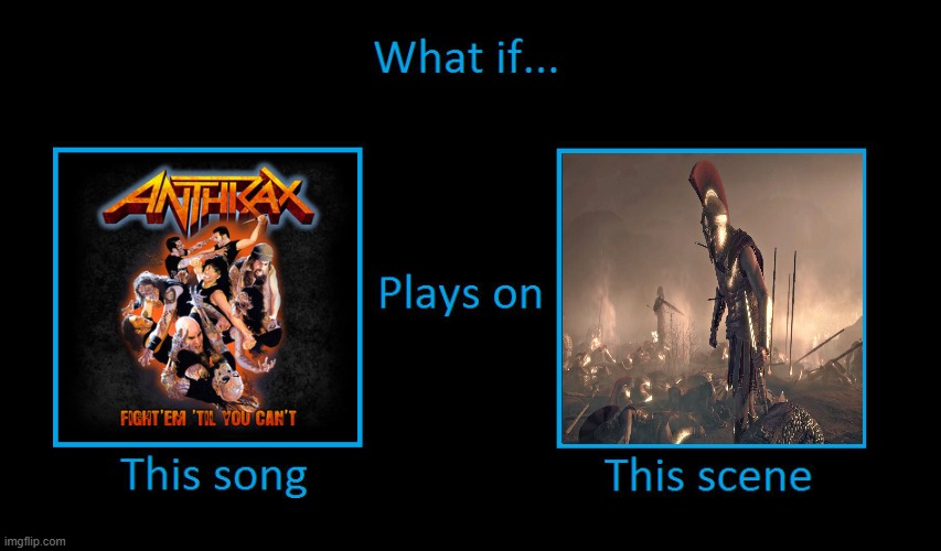 "Fight 'Em 'Til You Can't" Plays Over The Battle Of Thermopylae In Assassin's Creed Odyssey | image tagged in song plays on scene,anthrax,assassins creed,fight 'em 'til you can't,battle of thermopylae,assassins creed odyssey | made w/ Imgflip meme maker