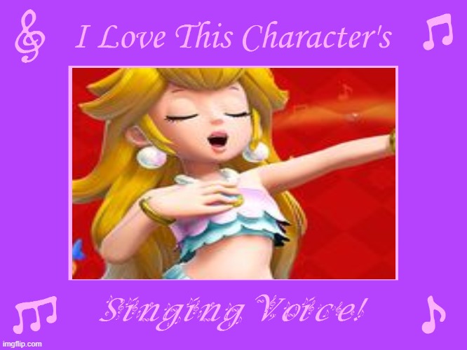 i love mermaid peach's singing voice | image tagged in i love this character's singing voice,mermaid peach,videogames,super mario bros,princess peach,nintendo | made w/ Imgflip meme maker