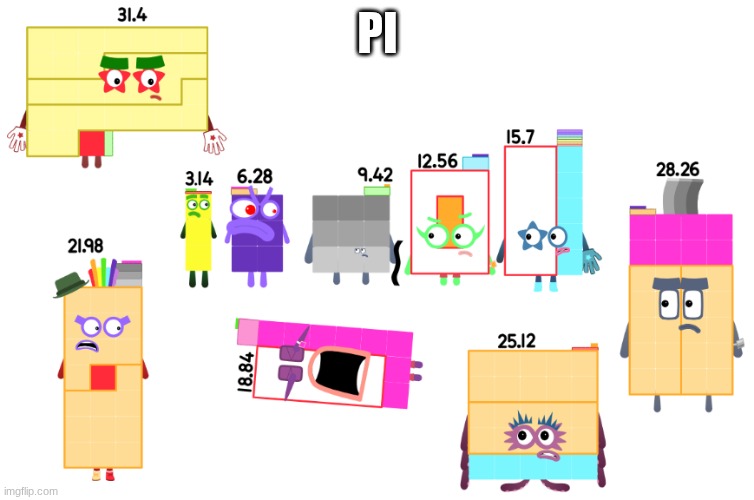 PI | PI | image tagged in numberblocks | made w/ Imgflip meme maker