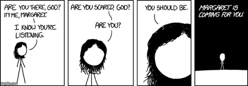 "Otherwise known as Margaret the Destroyer, I will bring pain to the Great One. Then again, maybe I won't." | image tagged in judy blume,are you there god it's me margaret,margaret,god,scared,uh oh | made w/ Imgflip meme maker