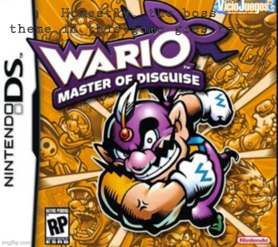 Wario: Master of Disguise | Honestly, the boss theme in this game goes hard. | image tagged in wario | made w/ Imgflip meme maker