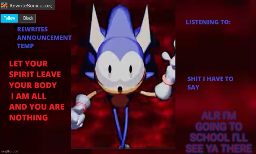 Rewrite annoucement temp | ALR I'M GOING TO SCHOOL I'LL SEE YA THERE | image tagged in rewrite annoucement temp | made w/ Imgflip meme maker