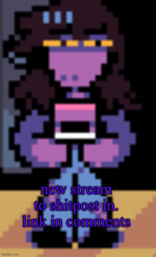 new stream | new stream to shitpost in. link in comments | image tagged in confused susie | made w/ Imgflip meme maker