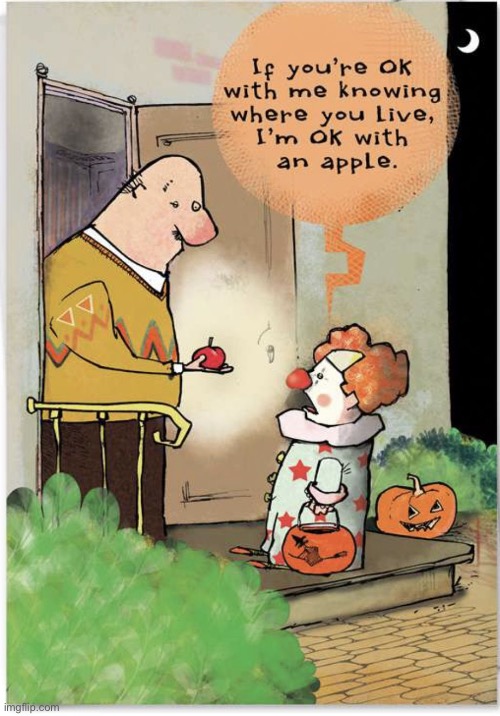 image tagged in comics,halloween,trick or treat,clown,apple,i know where you live | made w/ Imgflip meme maker