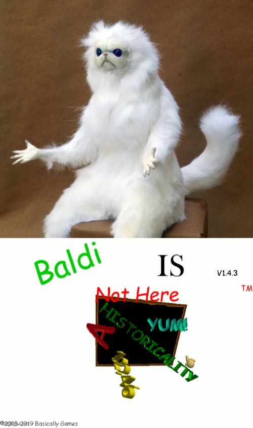 baldi is not here | image tagged in when white lemur | made w/ Imgflip meme maker