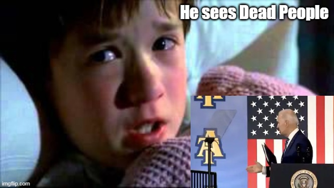 He sees Dead People | made w/ Imgflip meme maker