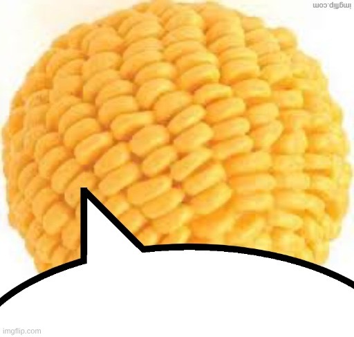 Cornball speech bubble | image tagged in cornball speech bubble | made w/ Imgflip meme maker