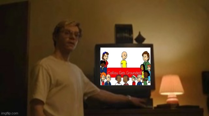 DAHMER'S FAVORITE SHOW | image tagged in jeffrey dahmer tv,jeffrey dahmer,tv,goanimate,caillou | made w/ Imgflip meme maker
