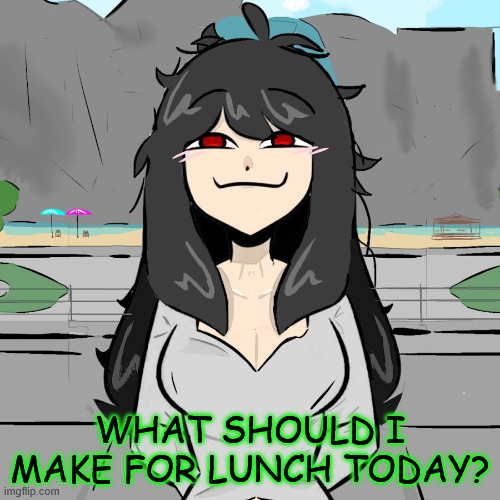 i hungy | WHAT SHOULD I MAKE FOR LUNCH TODAY? | made w/ Imgflip meme maker