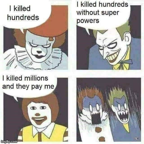 The Food | image tagged in dark humor,fast food,climbing,latticeclimbing,memes,clown | made w/ Imgflip meme maker