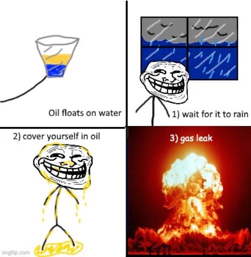 Cover yourself in oil | image tagged in cover yourself in oil | made w/ Imgflip meme maker