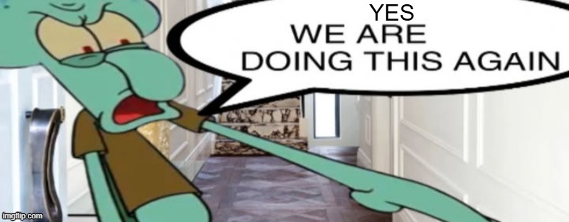 YES | made w/ Imgflip meme maker