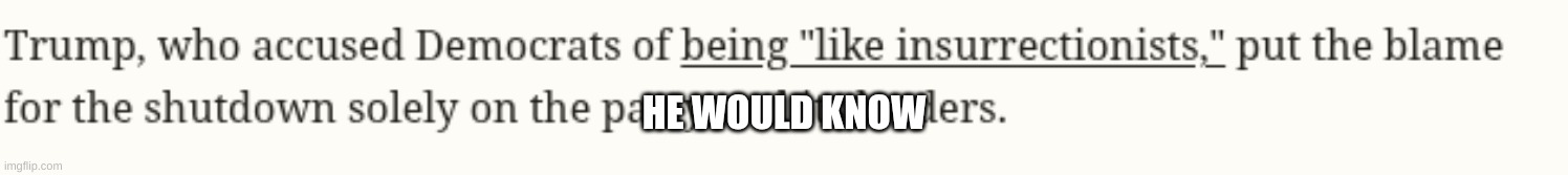speaking from experience? | HE WOULD KNOW | made w/ Imgflip meme maker