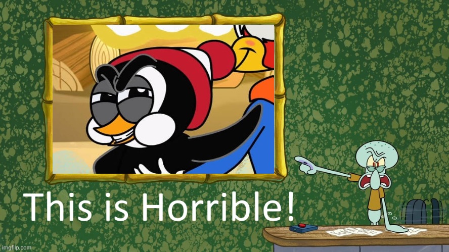 Even Squidward hates Chilly Willy's infamous 2018 counterpart | image tagged in squidward says x is horrible,chilly willy,woody woodpecker,little shit,nbcuniversal,little bastard | made w/ Imgflip meme maker