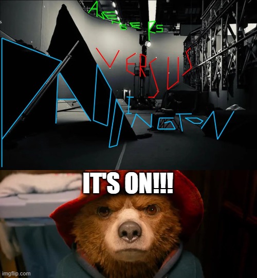 Avengers Doomsday's Russo Brothers Reveal | IT'S ON!!! | image tagged in paddington bear hard stare | made w/ Imgflip meme maker