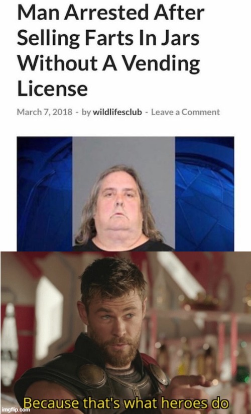 Sell Farts | image tagged in that s what heroes do | made w/ Imgflip meme maker