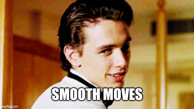 Smooth Move Sam | SMOOTH MOVES | image tagged in smooth move sam | made w/ Imgflip meme maker