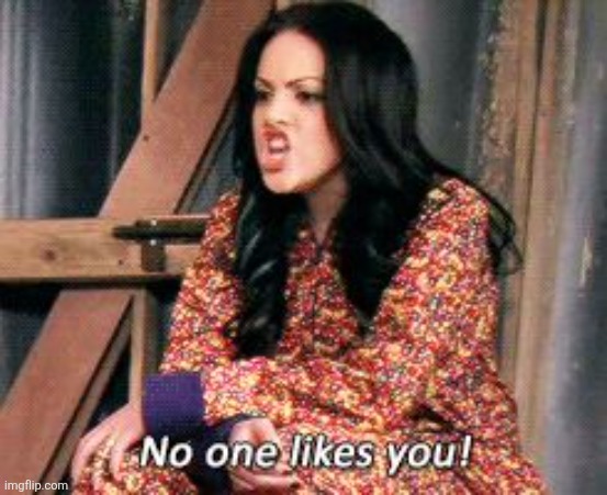 No one likes you jade | image tagged in no one likes you jade | made w/ Imgflip meme maker