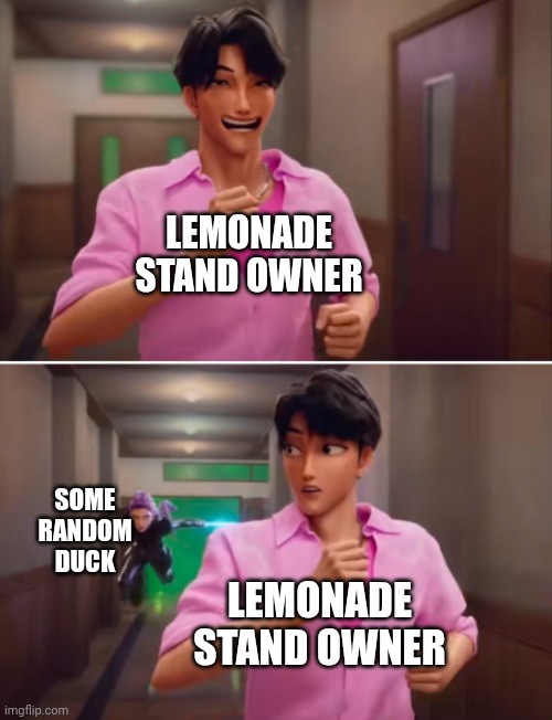 Got any... grapes? | LEMONADE STAND OWNER; SOME RANDOM DUCK; LEMONADE STAND OWNER | image tagged in k-pop demon hunters,the duck song,ducks,youtube,memes | made w/ Imgflip meme maker