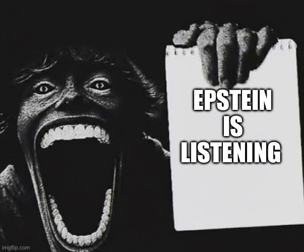 67 kid notepad | EPSTEIN IS LISTENING | image tagged in 67 kid notepad | made w/ Imgflip meme maker