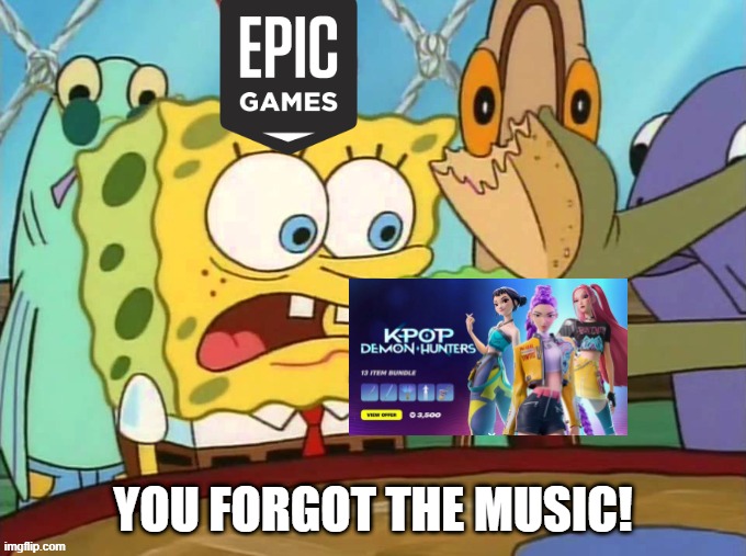 You forgot the pickles! | YOU FORGOT THE MUSIC! | image tagged in you forgot the pickles | made w/ Imgflip meme maker