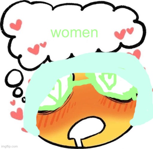 Dreaming Drooling Emoji | women | image tagged in dreaming drooling emoji | made w/ Imgflip meme maker