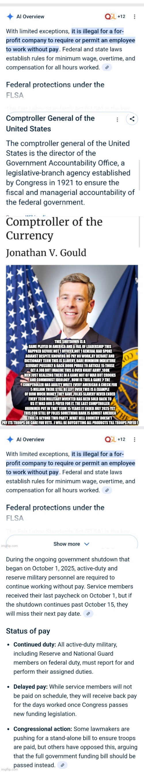 Readers highgest : No work no pay Disrespect the troops you are no longer in charge | THIS SHUTDOWN IS A GAME PLAYED IN AMERICA AND A FAIL OF LEADERSHIP THIS HAPPNED BEFORE NOT 1 OFFICER,NOT 1 GENERAL HAD SPOKE AGIANST DESPITE KNOWING NO PAY NO WORK,BY DEFAULT AND DICTIONARY TERM THIS IS SLAVERY, BARE MINIMUM INDENTURE SERVANT POSSIBLY A BACK DOOR PURGE TO ARTICLE 15 THOSE GET A JOB BUT IMAGINE THIS A OVER NIGHT ARMY ,100K MEN JUST REALIZING THERE IN A GAME NOT OF WAR BUT CROOKS AND COMMUNIST IDEOLOGY . HOW IS THIS A GAME ? THE COMPTROLLER HAS ABILITY WRITE EVERY AMERICAN A CHECK FOR 5 MILLION THERE STILL BE LEFT OVER THIS IS A EXAMPLE OF HOW MUCH MONEY THEY HAVE ,FOLKS SLAVERY NEVER ENDED EVERY TECH MILLITARY INVENTED HAS BEEN SOLD BACK TO US IT WAS OUR $ PAYED FOR IT. THE LAST COMPTROLLER OBUMMER PUT IN THAT TERM 15 YEARS IT ENDED JULY 2025 YET THIS CON STILL UP FOLKS SOMETHING DARK IS ADMIST AMERICA THIS IS BEYOND TWO PARTY ,WHAT HELL COUNTRY DOESN'T PAY ITS TROOPS OR CARE FOR VETS . I WILL BE BOYCOTTING ALL PRODUCTS TILL TROOPS PAYED ! | image tagged in shtf,cockssuckas,rino,dem,weakmenincharge | made w/ Imgflip meme maker