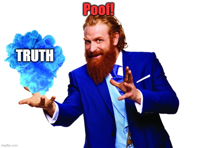 Hotel Rewards Guy POOF | Poof! TRUTH | image tagged in hotel rewards guy poof | made w/ Imgflip meme maker