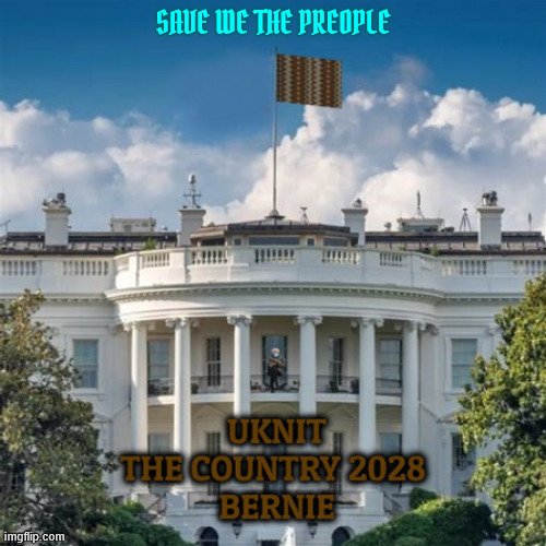 Save We The People | SAVE WE THE PREOPLE | image tagged in save we the people,bernie 2028 can't wait,democracy day 11-03-2026,uknit america,3rd times a charm | made w/ Imgflip meme maker