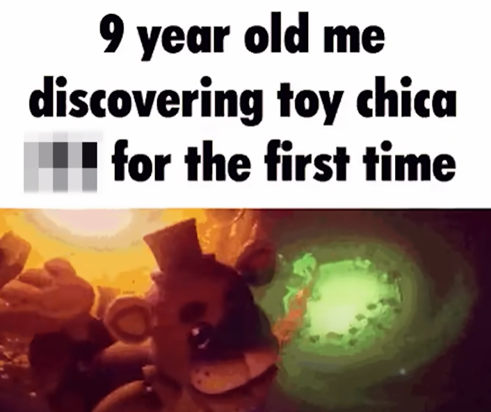 9 year old me discovering toy chica #### for the first time Blank Meme Template