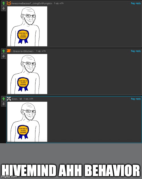 ;) | HIVEMIND AHH BEHAVIOR | made w/ Imgflip meme maker