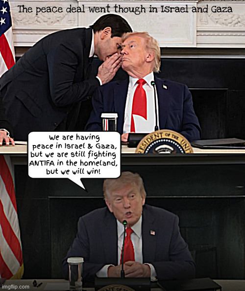 The Enemy Within | The peace deal went though in Israel and Gaza; We are having peace in Israel & Gaza, but we are still fighting 
ANTIFA in the homeland, 
but we will win! | image tagged in the enemy within | made w/ Imgflip meme maker