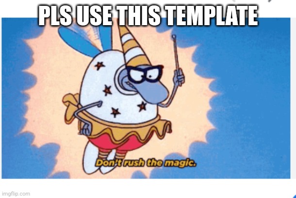 fairy filburt | PLS USE THIS TEMPLATE | image tagged in fairy filburt | made w/ Imgflip meme maker