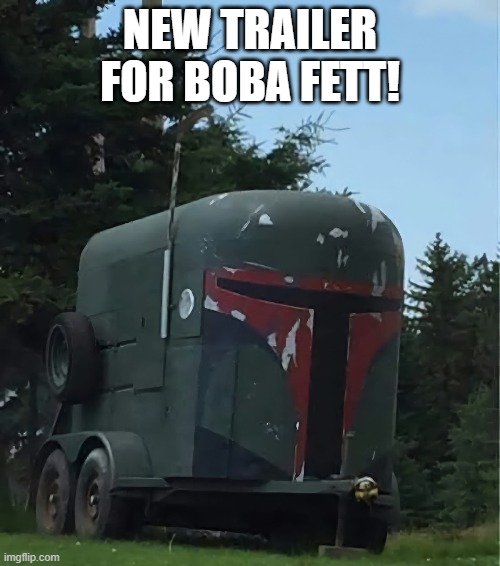 Boba Fett Trailer | NEW TRAILER FOR BOBA FETT! | image tagged in star wars,boba fett | made w/ Imgflip meme maker