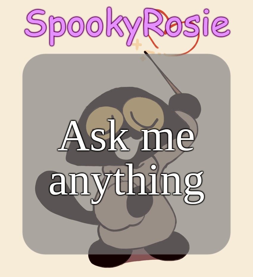 Rose's Halloween Temp | Ask me anything | image tagged in rose's halloween temp | made w/ Imgflip meme maker