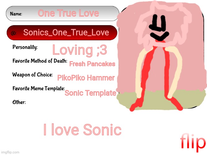 Cupcakes | One True Love; Sonics_One_True_Love; Loving ;3; Fresh Pancakes; PikoPiko Hammer; Sonic Template; I love Sonic | image tagged in unofficial msmg user card | made w/ Imgflip meme maker