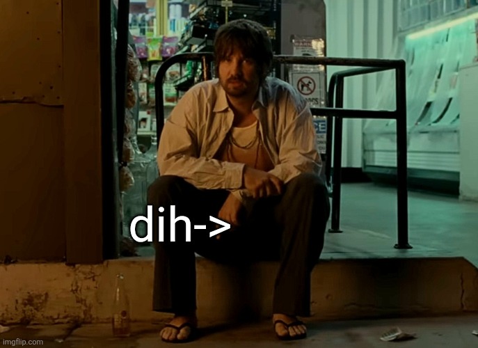 Kevin Parker sitting on pavement | dih-> | image tagged in kevin parker sitting on pavement | made w/ Imgflip meme maker