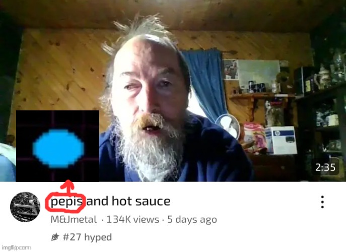 [[pipis]] AND [hot n spicy]] SAUCE!! | made w/ Imgflip meme maker