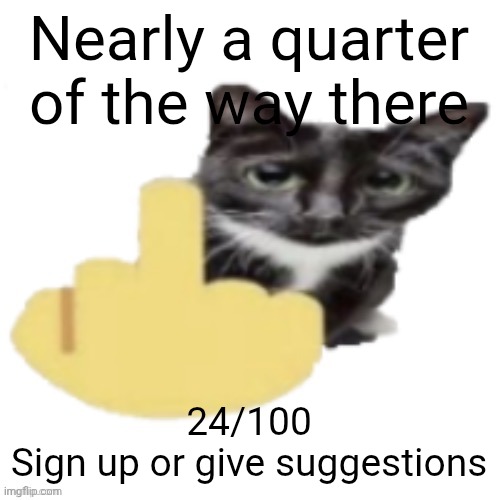 Fuck Yu!!!!!! | Nearly a quarter of the way there; 24/100
Sign up or give suggestions | image tagged in fuck yu | made w/ Imgflip meme maker