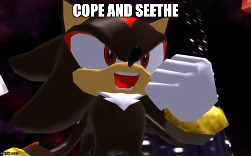 Ow The Edge LMAO | COPE AND SEETHE | image tagged in ow the edge lmao | made w/ Imgflip meme maker