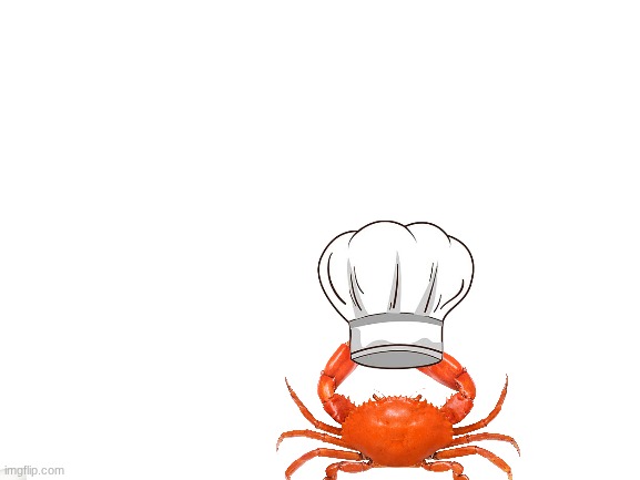 crab chef | image tagged in blank white template | made w/ Imgflip meme maker