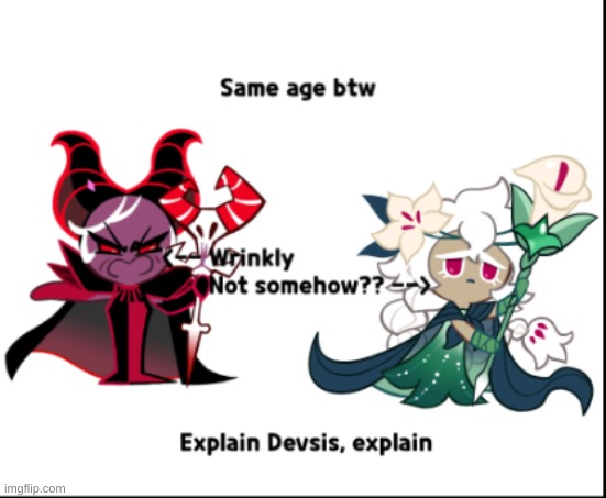Figured I should post something unique to here, so take this | image tagged in just a random thing i thought up,genuine question tho,like does being dead do that to you or smth,crk,cookie run | made w/ Imgflip meme maker
