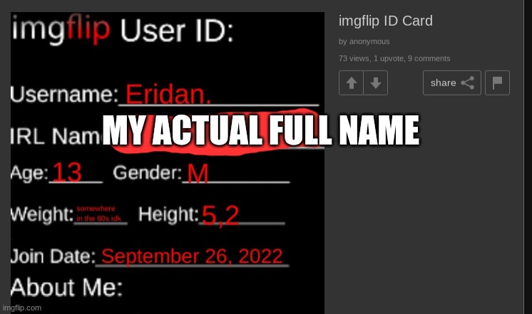 myself from 2 years ago was so fucking stupid | MY ACTUAL FULL NAME | made w/ Imgflip meme maker