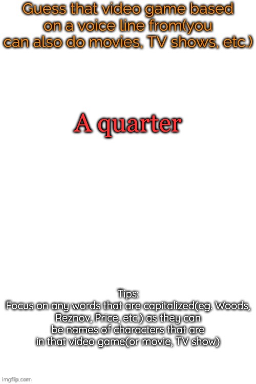 uhhh yadda yadda New York smth | A quarter | image tagged in guess that video game based on a voice line from it | made w/ Imgflip meme maker