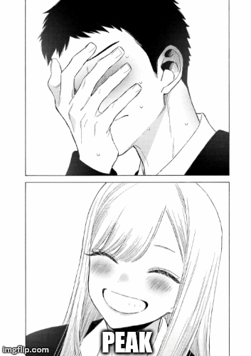 So no bisque doll | PEAK | image tagged in gifs,manga | made w/ Imgflip images-to-gif maker