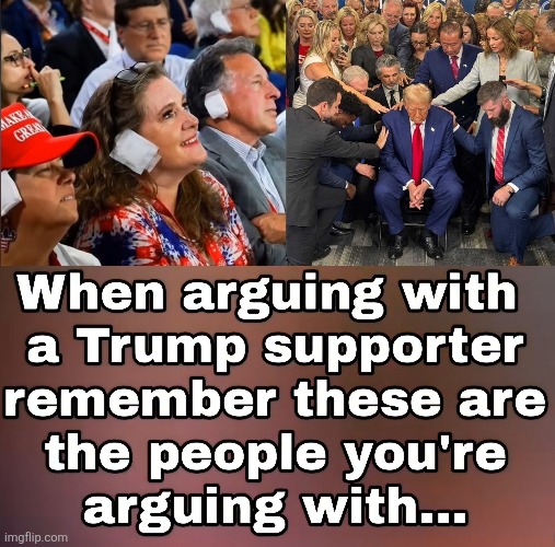 image tagged in argue with a trump supporter | made w/ Imgflip meme maker