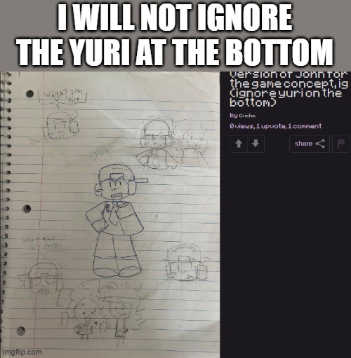I AM LOOKING!!! | I WILL NOT IGNORE THE YURI AT THE BOTTOM | made w/ Imgflip meme maker