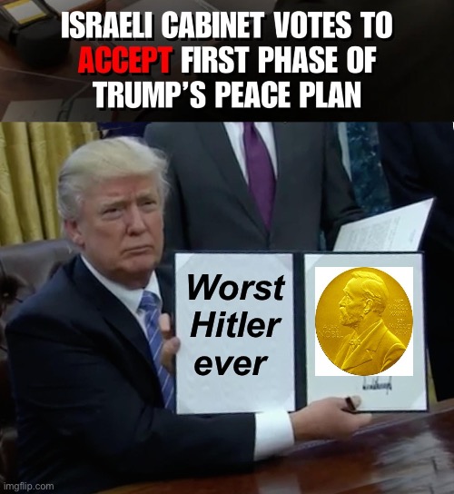 Worst one ever | Worst Hitler ever | image tagged in memes,trump bill signing,politics lol | made w/ Imgflip meme maker
