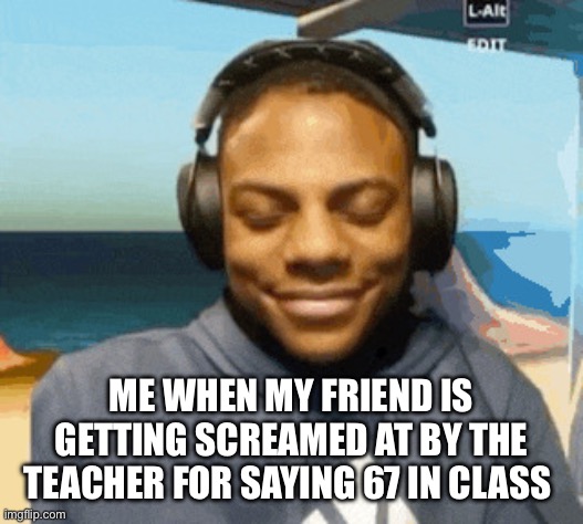 500 upvotes and I dox him | ME WHEN MY FRIEND IS GETTING SCREAMED AT BY THE TEACHER FOR SAYING 67 IN CLASS | image tagged in speed laughing | made w/ Imgflip meme maker