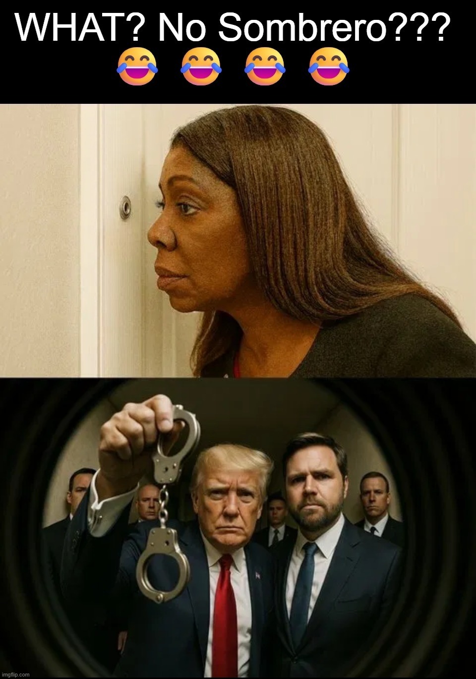 WHAT? No Sombrero??? | image tagged in letitia james,totally busted,arrested development,full retard,stupid liberals,stupid democrats | made w/ Imgflip meme maker